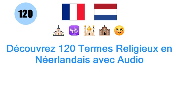 Découvrez 120 Termes Religieux en Néerlandais avec Audio